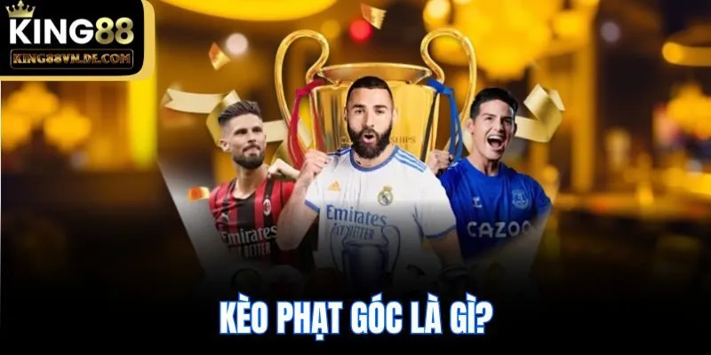 Kèo Phạt Góc - Khám Phá Cách Chơi Chi Tiết Cùng King88 4 Kèo phạt góc là gì?