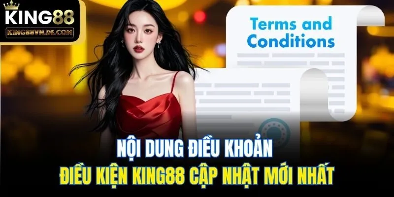 Điều Khoản Điều Kiện King88 – Nội Dung Update Mới Nhất 2025 2 Nội dung điều khoản điều kiện King88 cập nhật mới nhất